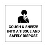 Square Cough & Sneeze Into A Tissue And Safely Dispose Sign