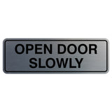 Standard Open Door Slowly Sign