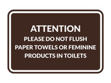 Signs ByLITA Classic Framed Attention Please Do Not Flush Paper Towels or Feminine Products in Toilets