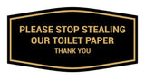 Fancy Please Stop Stealing Our Toilet Paper Sign