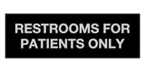 Signs ByLITA Basic Restrooms For Patients Only Sign