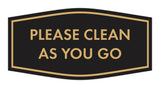 Fancy Please Clean As You Go Wall or Door Sign