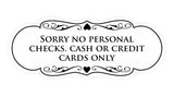 Signs ByLITA Designer Sorry No Personal Checks. Cash or Credit Cards Only Sign
