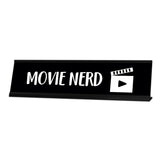 Movie Nerd Desk Sign, novelty nameplate (2 x 8