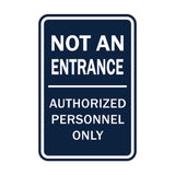Portrait Round Not An Entrance Authorized Personnel Only Sign