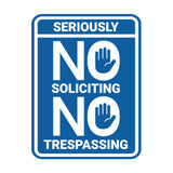 Portrait Round Seriously No Soliciting No Trespassing Wall or Door Sign