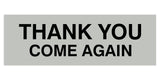 Signs ByLITA Basic THANK YOU COME AGAIN Sign