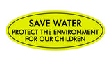 Signs ByLITA Oval Save Water Protect the Environment Sign