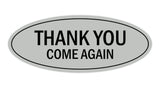Oval THANK YOU COME AGAIN Sign