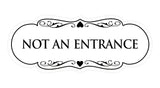 Signs ByLITA Designer Not An Entrance Sign