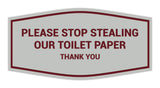 Fancy Please Stop Stealing Our Toilet Paper Sign