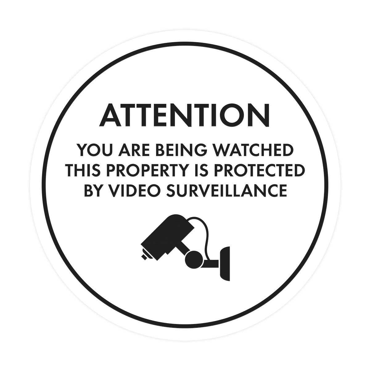 Circle Attention You Are Being Watched This Property is Protected by Video Surveillance Wall or Door Sign