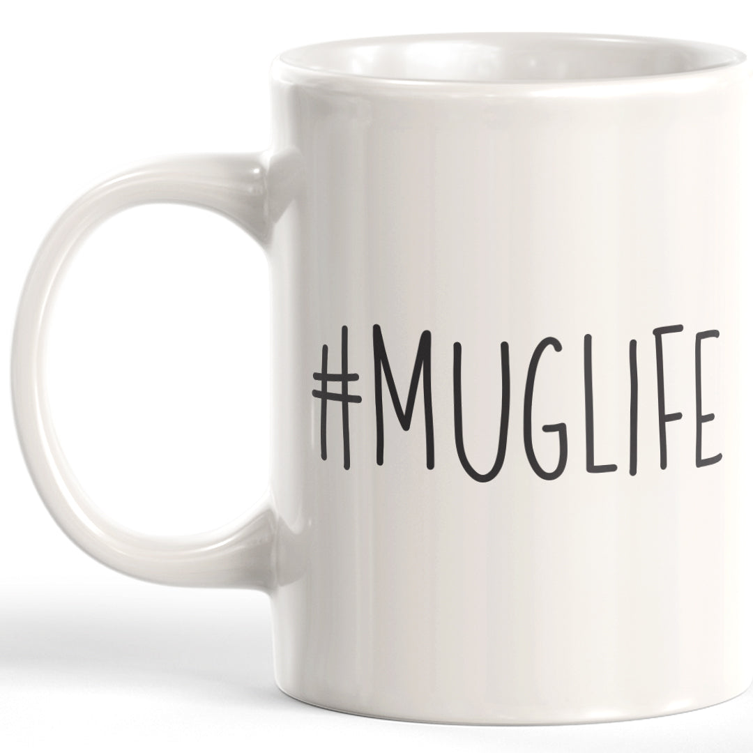 Mug Life 11oz Coffee Mug - Funny Novelty Souvenir