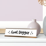 Goal Digger Desk Sign, novelty nameplate (2 x 8")