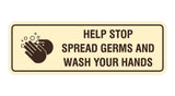 Standard Help Stop Spread Germs And Wash Your Hands Sign