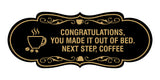 Designer Congratulations, you made it out of bed. Next step, Coffee Wall or Door Sign