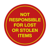Signs ByLITA Circle Not Responsible For Lost or Stolen Items Sign