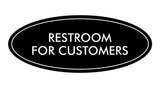 Oval Restroom For Customers Sign