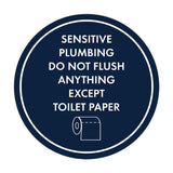 Circle Sensitive Plumbing Do Not Flush Anything Except Toilet Paper Wall or Door Sign