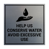 Square Help Us Conserve Water Avoid Excessive Use Sign with Adhesive Tape, Mounts On Any Surface, Weather Resistant