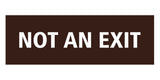 Basic NOT AN EXIT Door / Wall Sign