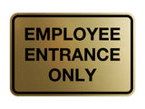 Signs ByLITA Classic Employee Entrance Only Sign