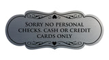Signs ByLITA Designer Sorry No Personal Checks. Cash or Credit Cards Only Sign