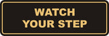 Signs ByLITA Standard Watch Your Step Sign