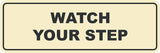 Signs ByLITA Standard Watch Your Step Sign