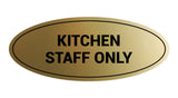 Signs ByLITA Oval Kitchen Staff Only Sign