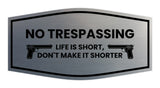 Fancy No Trespassing Life is Short, Don't Make it Shorter Wall or Door Sign
