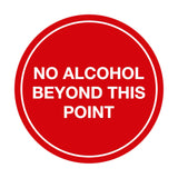 Signs ByLITA Circle No Alcohol Beyond This Point Sign
