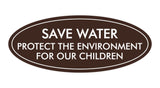 Signs ByLITA Oval Save Water Protect the Environment Sign