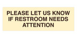 Signs ByLITA Basic Please Let Us Know If Restroom Needs Attention Sign