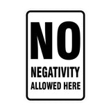 Portrait Round No Negativity Allowed Here Sign