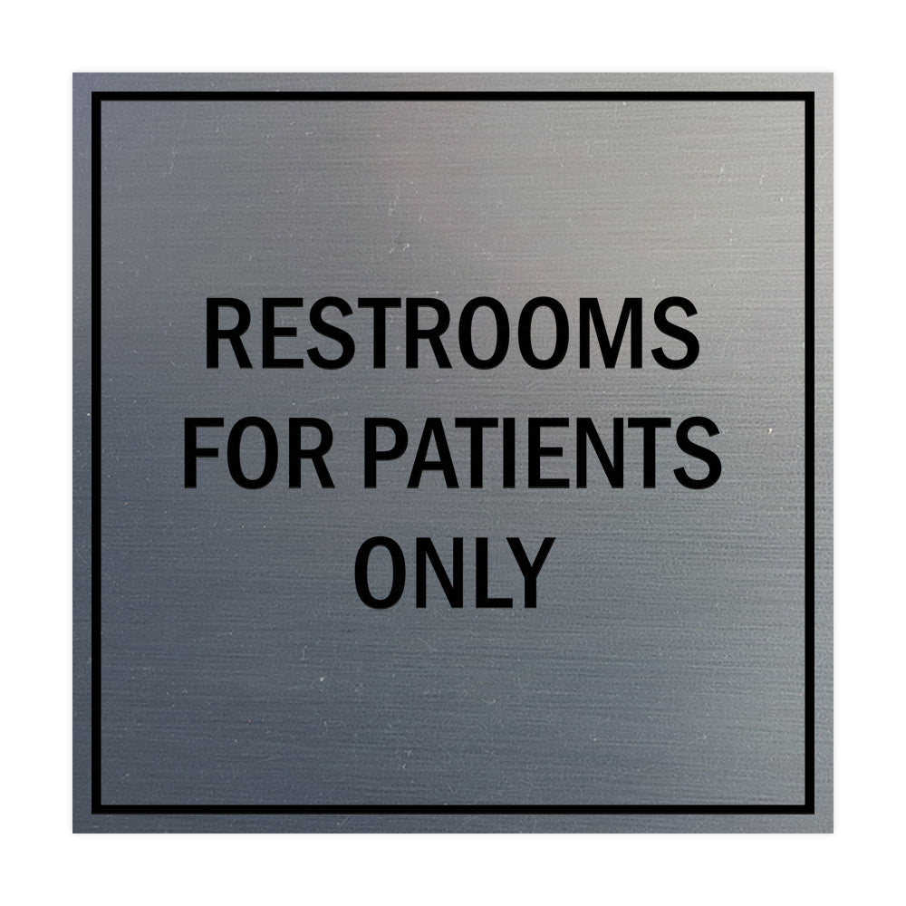 Signs ByLITA Square Restrooms For Patients Only Sign