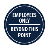 Signs ByLITA Circle Employees Only Beyond this point Sign