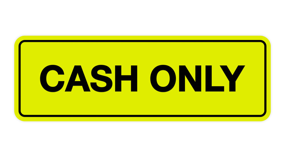Signs ByLITA Standard – Cash Only Quality Sign All
