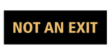 Basic NOT AN EXIT Door / Wall Sign