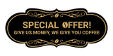 Designer Special Offer! Give us money, we give you coffee Wall or Door Sign