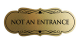 Signs ByLITA Designer Not An Entrance Sign
