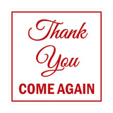 Square Thank You Come Again Sign with Adhesive Tape, Mounts On Any Surface, Weather Resistant
