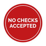 Signs ByLITA Circle No Checks Accepted Sign