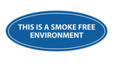 Oval THIS IS A SMOKE FREE ENVIRONMENT Sign