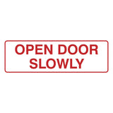 Standard Open Door Slowly Sign
