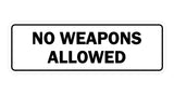 Standard No Weapons Allowed Sign