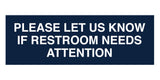 Signs ByLITA Basic Please Let Us Know If Restroom Needs Attention Sign