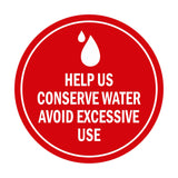 Signs ByLITA Circle Help us conserve water Avoid Excessive Use Sign