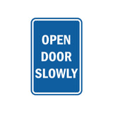 Portrait Round Open Door Slowly Sign