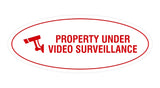 Oval Property Under Video Surveillance Sign